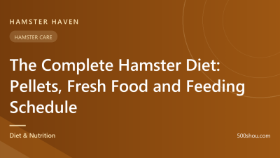 The Complete Hamster Diet: Pellets, Fresh Food & Feeding Schedule